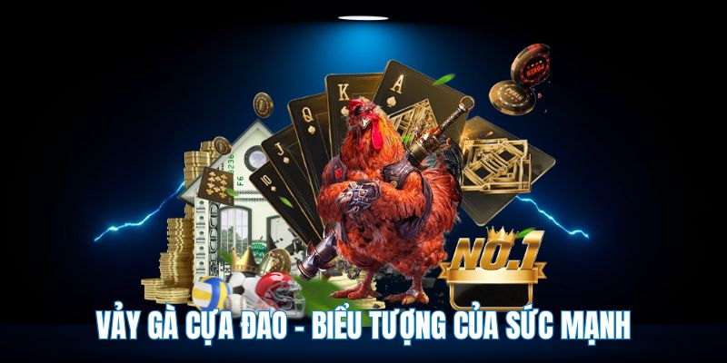 Vảy gà cựa đao - Biểu tượng của sức mạnh